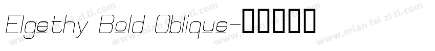 Elgethy Bold Oblique字体转换